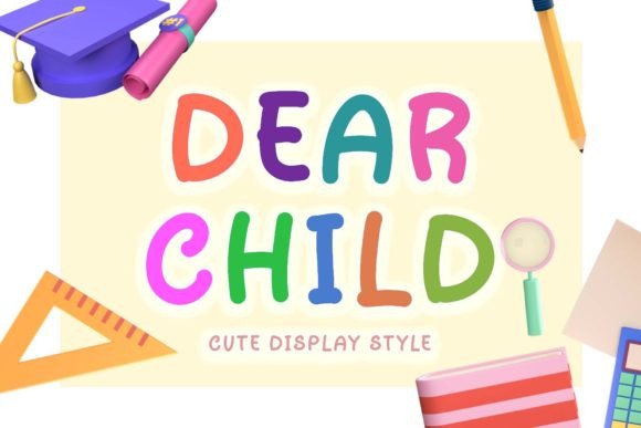 Dear Child: A Cute Display Font for Creative Projects