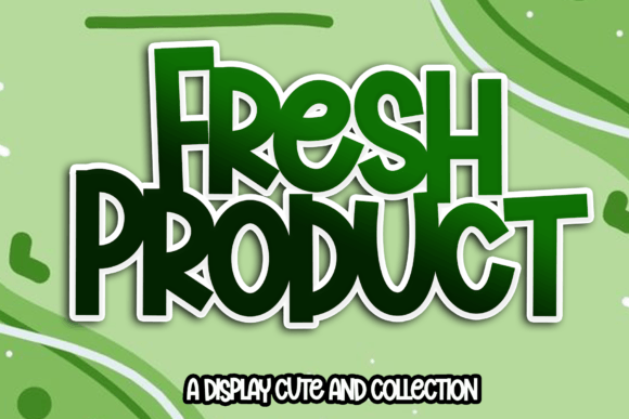 Fresh Product: A Vibrant Typography Choice for Modern Cheerful Design