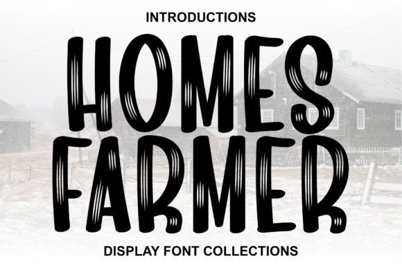 Homes Farmer: A Warm Display Font for Creative Projects