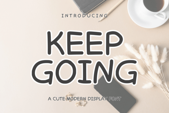 Keep Going: A Quirky Display Font for Bold Creations