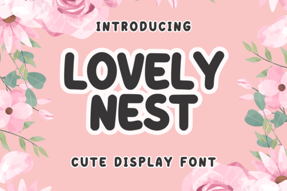 Why Lovely Nest Is the Perfect Quirky Display Font for Creative Projects